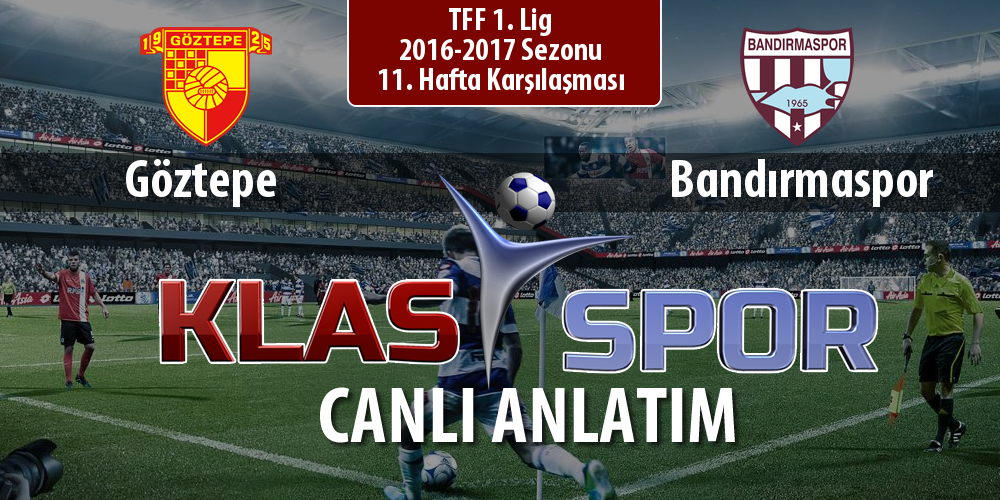 Göztepe - Bandırmaspor sahaya hangi kadro ile çıkıyor?