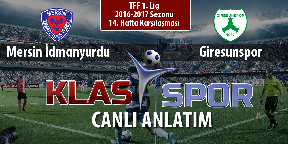 Mersin İdmanyurdu - Giresunspor sahaya hangi kadro ile çıkıyor?