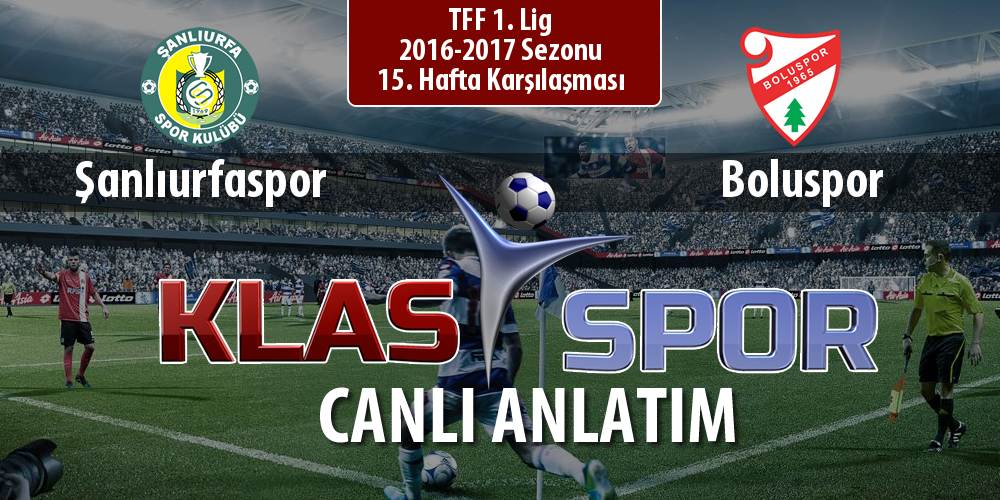 Şanlıurfaspor - Boluspor sahaya hangi kadro ile çıkıyor?