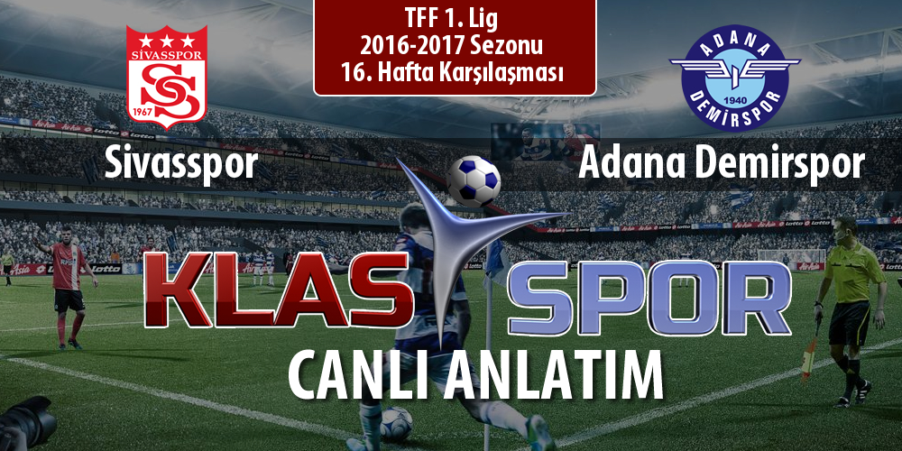 Sivasspor - Adana Demirspor sahaya hangi kadro ile çıkıyor?