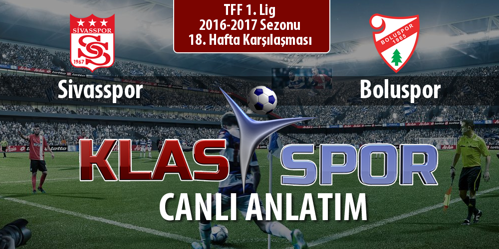 İşte Sivasspor - Boluspor maçında ilk 11'ler