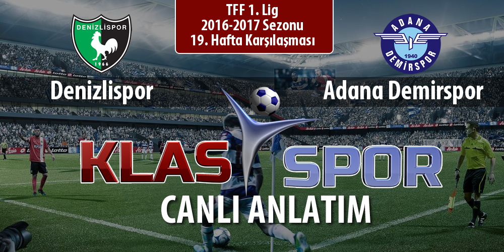 Denizlispor - Adana Demirspor sahaya hangi kadro ile çıkıyor?