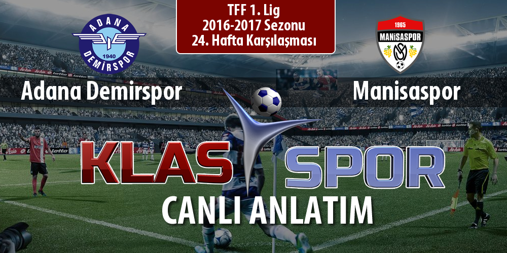 Adana Demirspor - Manisaspor maç kadroları belli oldu...