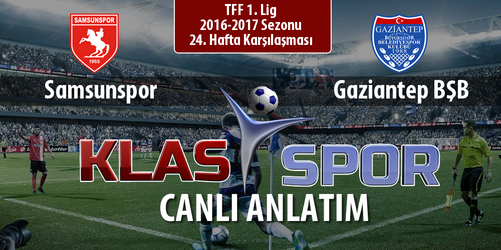 Samsunspor - Gaziantep BŞB maç kadroları belli oldu...