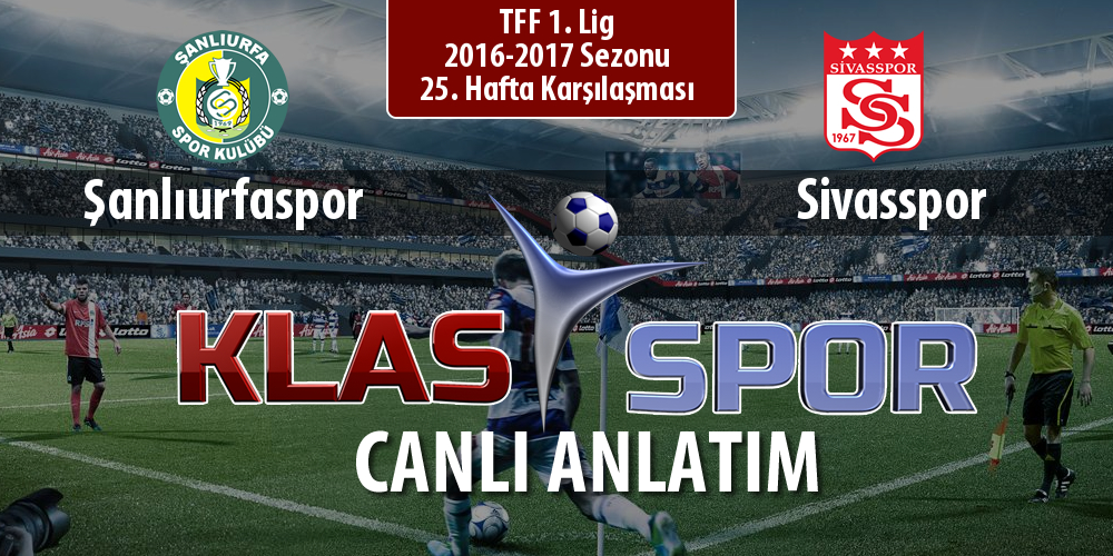 İşte Şanlıurfaspor - Sivasspor maçında ilk 11'ler
