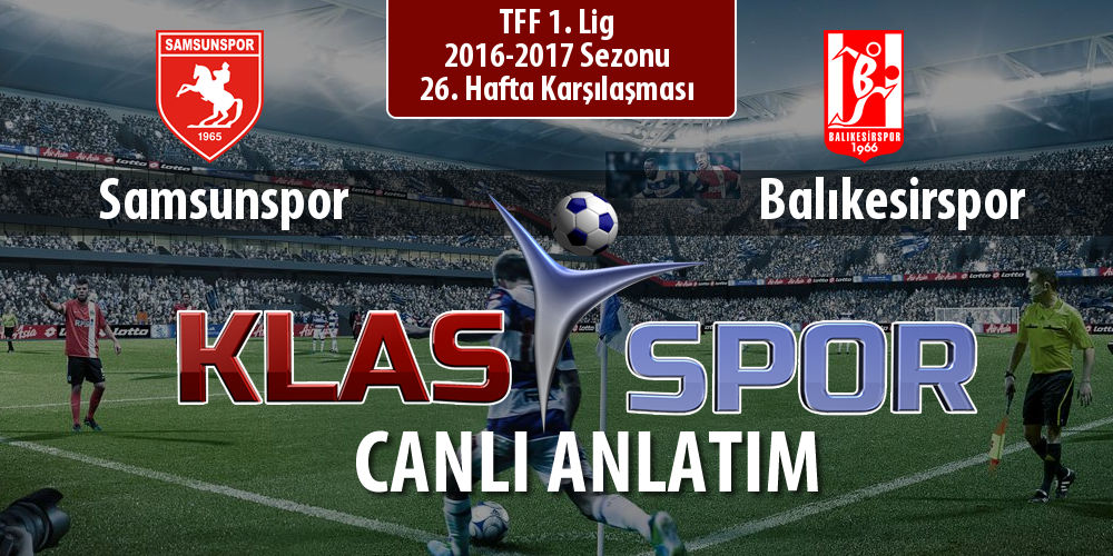 Samsunspor - Balıkesirspor sahaya hangi kadro ile çıkıyor?