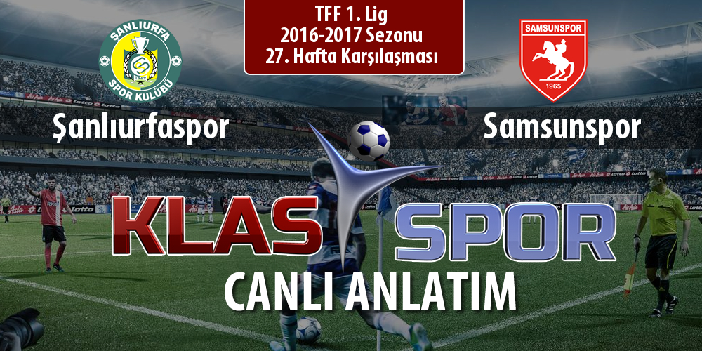 İşte Şanlıurfaspor - Samsunspor maçında ilk 11'ler