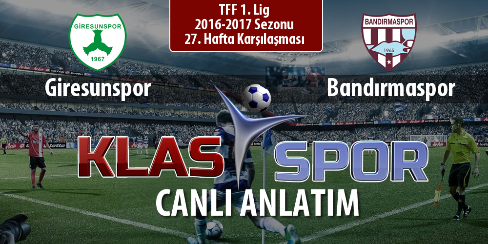 İşte Giresunspor - Bandırmaspor maçında ilk 11'ler