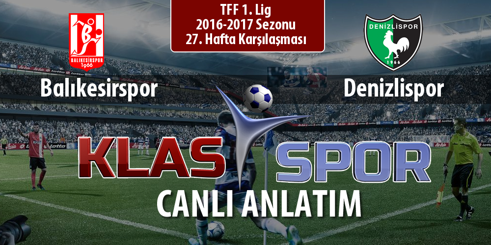 Balıkesirspor - Denizlispor maç kadroları belli oldu...