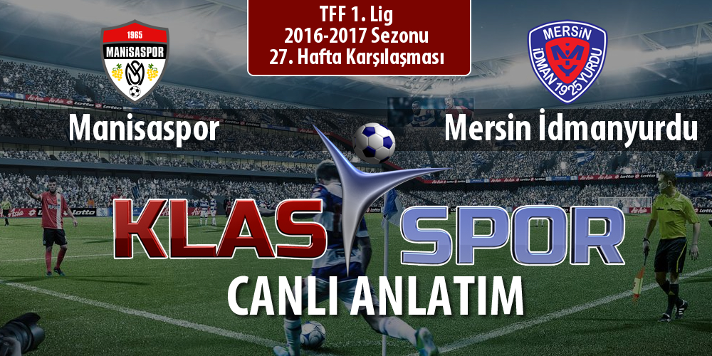 İşte Manisaspor - Mersin İdmanyurdu maçında ilk 11'ler