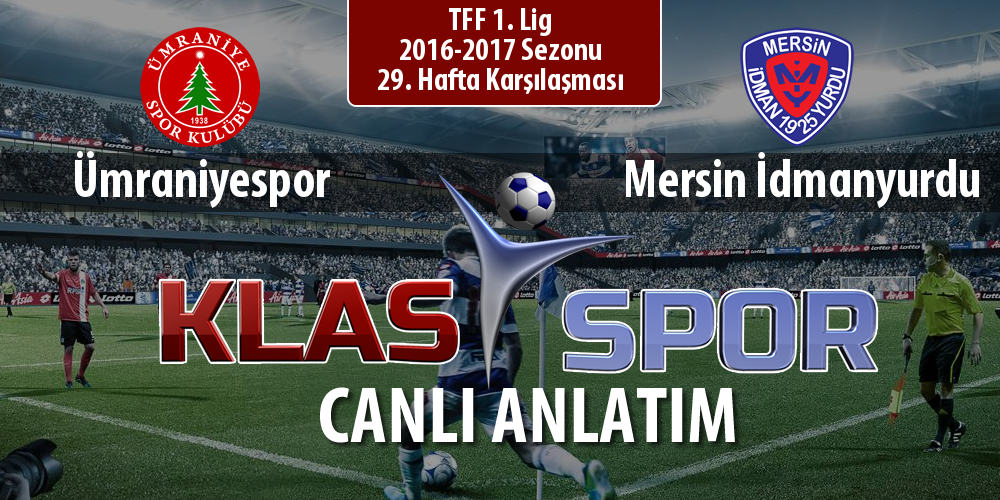 İşte Ümraniyespor - Mersin İdmanyurdu maçında ilk 11'ler