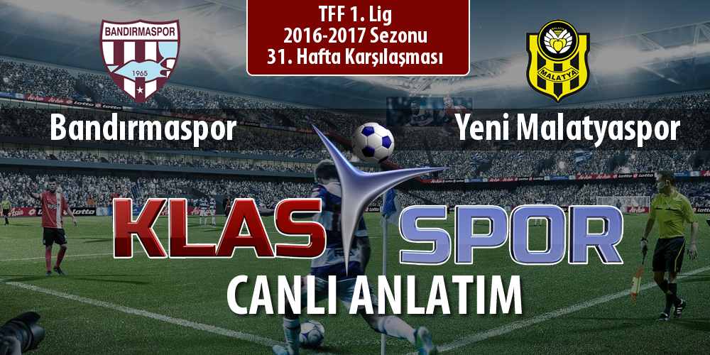İşte Bandırmaspor - Yeni Malatyaspor maçında ilk 11'ler