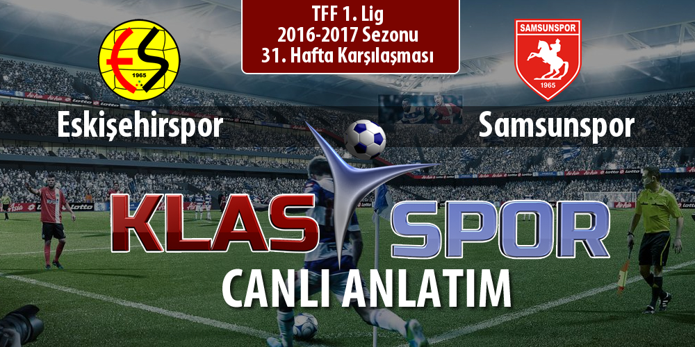 Eskişehirspor - Samsunspor maç kadroları belli oldu...