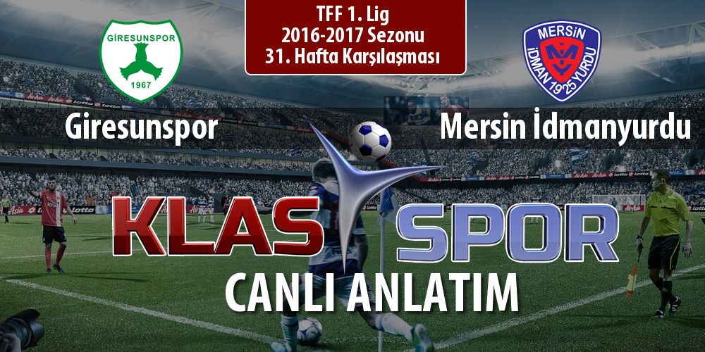 Giresunspor - Mersin İdmanyurdu sahaya hangi kadro ile çıkıyor?