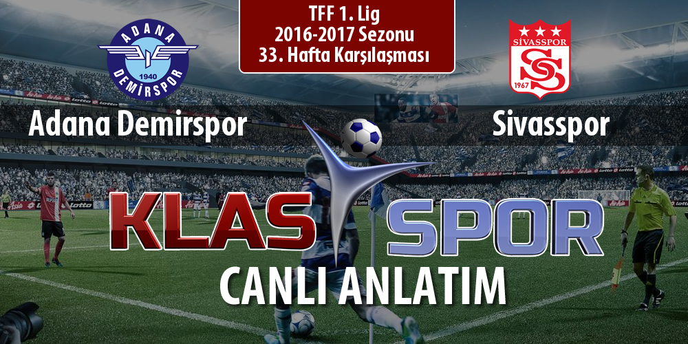 İşte Adana Demirspor - Sivasspor maçında ilk 11'ler