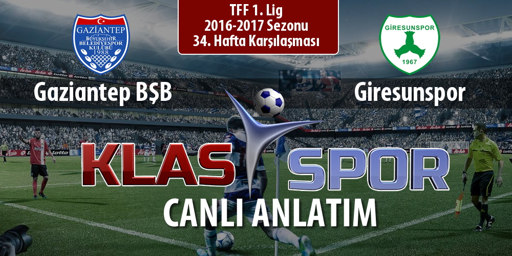 İşte Gaziantep BŞB - Giresunspor maçında ilk 11'ler
