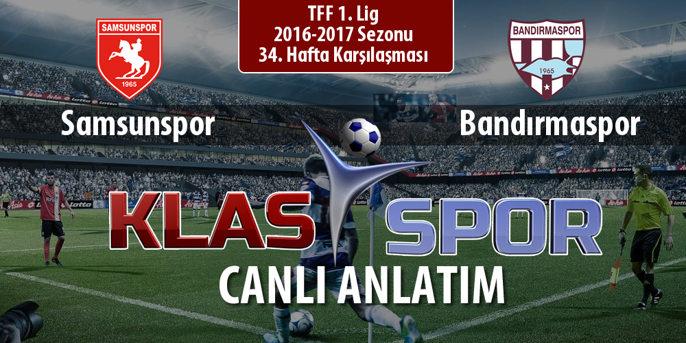 İşte Samsunspor - Bandırmaspor maçında ilk 11'ler
