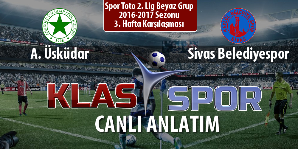 A. Üsküdar - Sivas Belediyespor maç kadroları belli oldu...