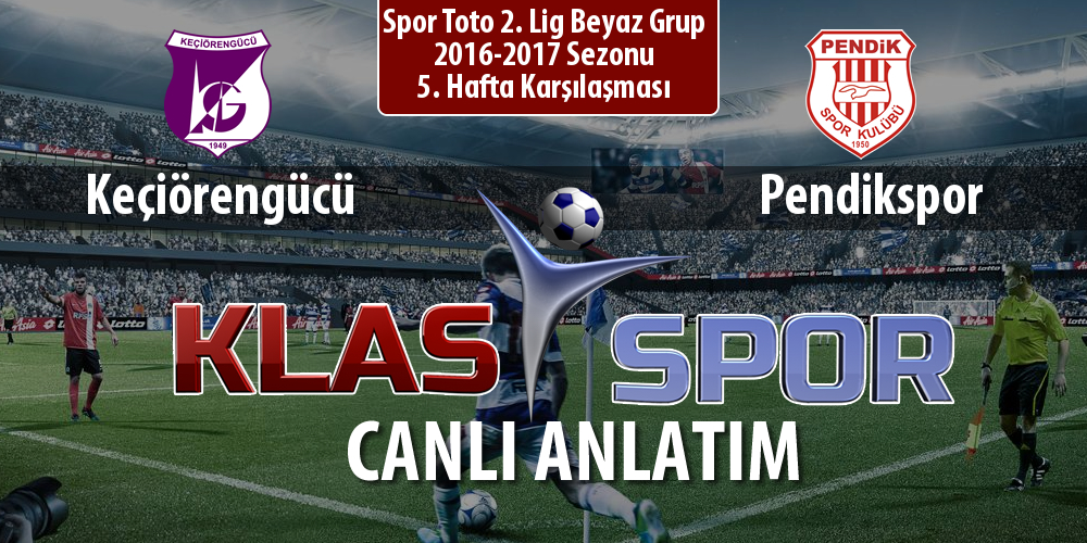 Keçiörengücü - Pendikspor sahaya hangi kadro ile çıkıyor?