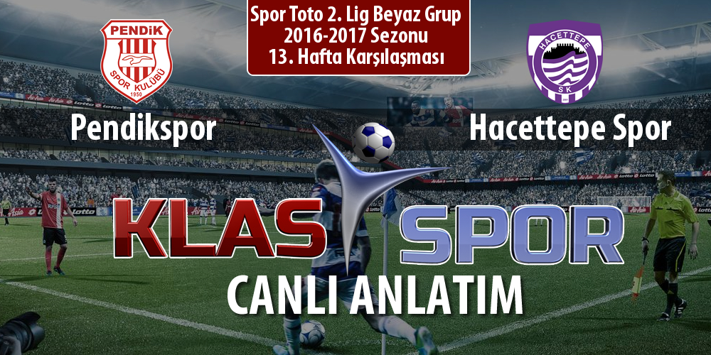 Pendikspor - Hacettepe Spor sahaya hangi kadro ile çıkıyor?