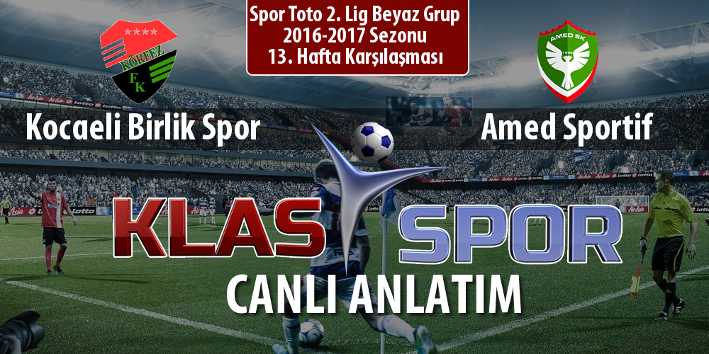 İşte Kocaeli Birlik Spor - Amed Sportif maçında ilk 11'ler