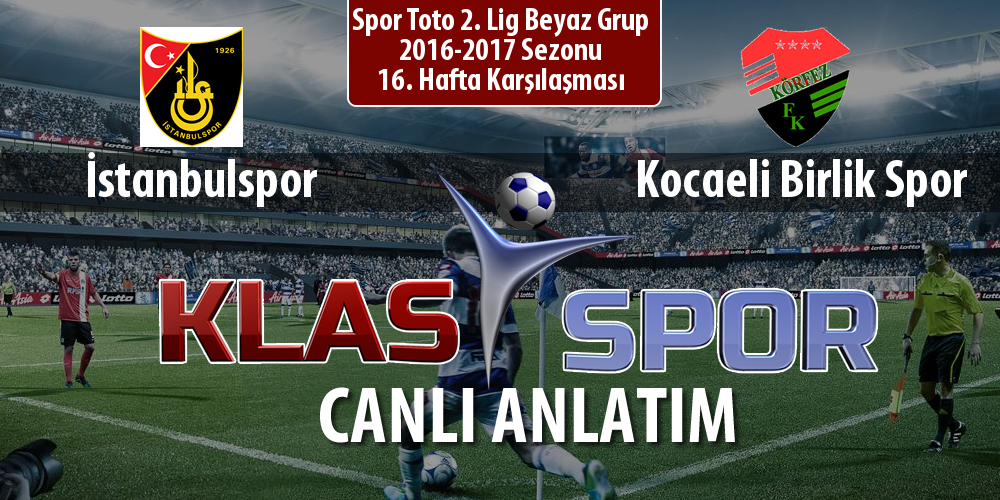 İşte İstanbulspor - Kocaeli Birlik Spor maçında ilk 11'ler