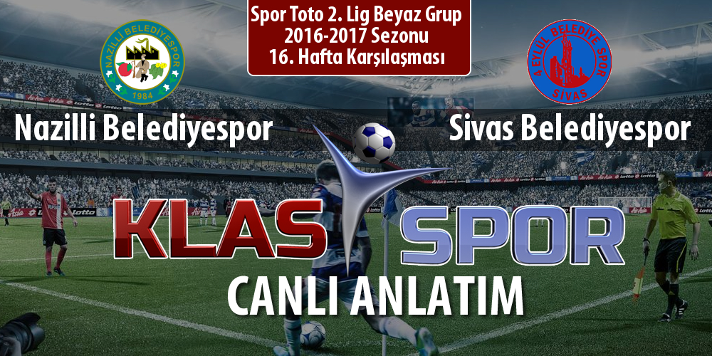 İşte Nazilli Belediyespor - Sivas Belediyespor maçında ilk 11'ler