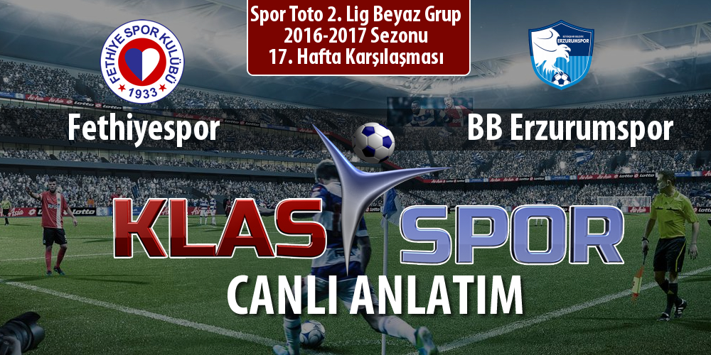 Fethiyespor - BB Erzurumspor maç kadroları belli oldu...