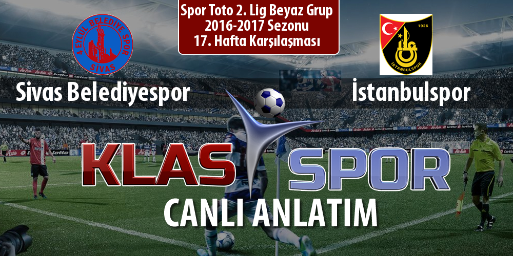 Sivas Belediyespor - İstanbulspor sahaya hangi kadro ile çıkıyor?