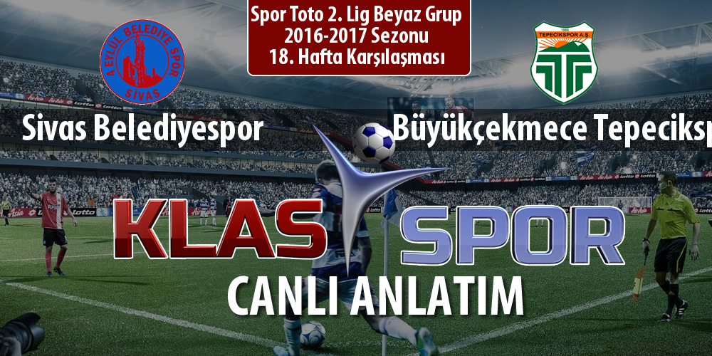 Sivas Belediyespor - Büyükçekmece Tepecikspor sahaya hangi kadro ile çıkıyor?