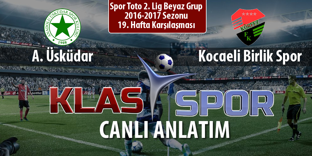 İşte A. Üsküdar - Kocaeli Birlik Spor maçında ilk 11'ler