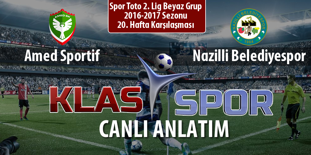 Amed Sportif - Nazilli Belediyespor sahaya hangi kadro ile çıkıyor?