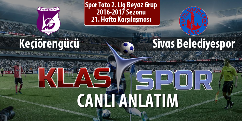 İşte Keçiörengücü - Sivas Belediyespor maçında ilk 11'ler