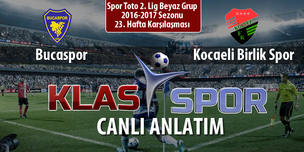 Bucaspor - Kocaeli Birlik Spor maç kadroları belli oldu...