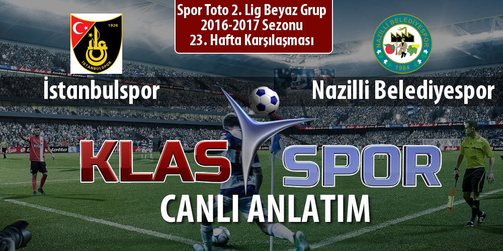 İstanbulspor - Nazilli Belediyespor maç kadroları belli oldu...