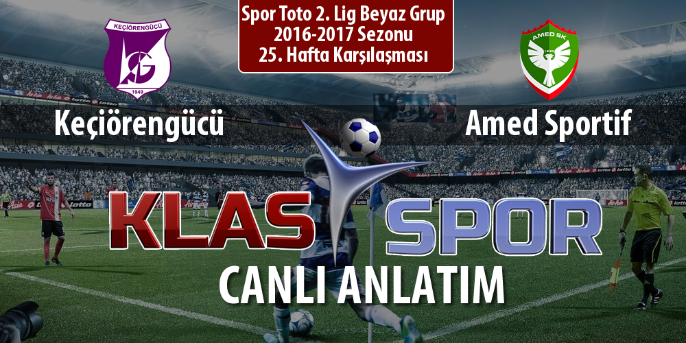 Keçiörengücü - Amed Sportif maç kadroları belli oldu...