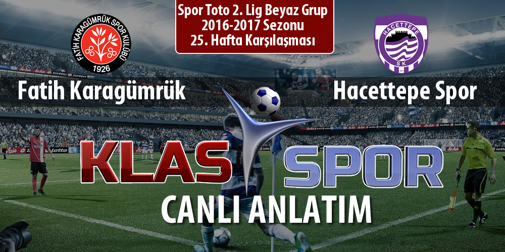 Fatih Karagümrük - Hacettepe Spor sahaya hangi kadro ile çıkıyor?