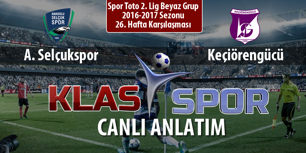 İşte A. Selçukspor - Keçiörengücü maçında ilk 11'ler