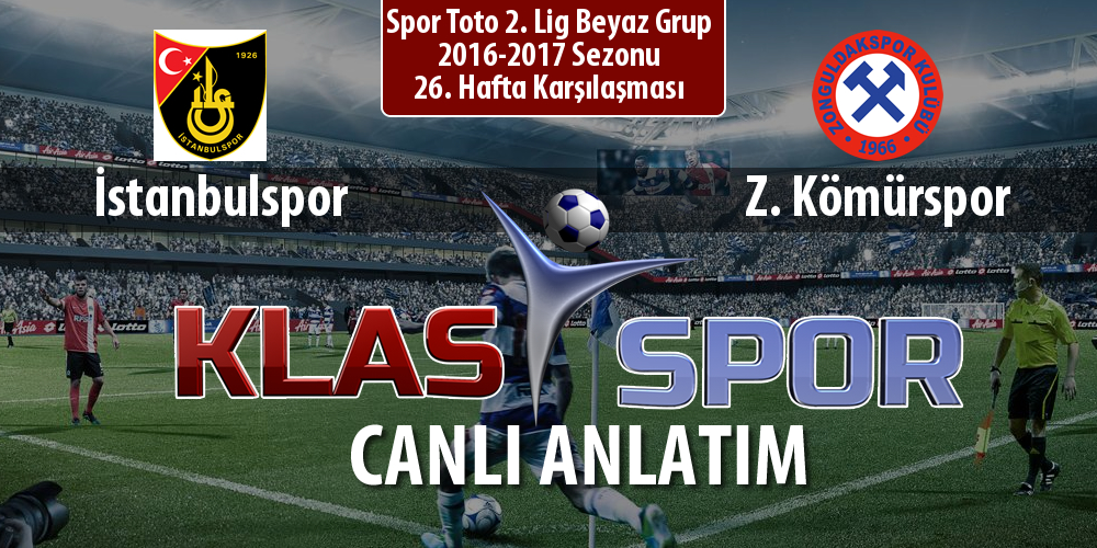 İşte İstanbulspor - Z. Kömürspor maçında ilk 11'ler