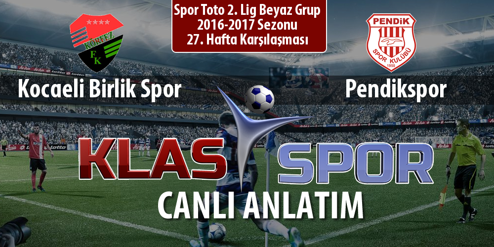 Kocaeli Birlik Spor - Pendikspor sahaya hangi kadro ile çıkıyor?