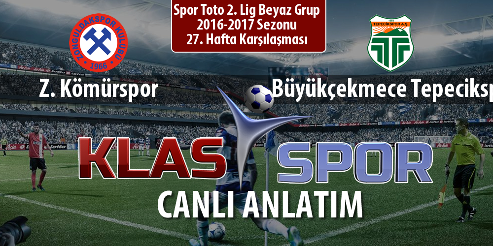 İşte Z. Kömürspor - Büyükçekmece Tepecikspor maçında ilk 11'ler
