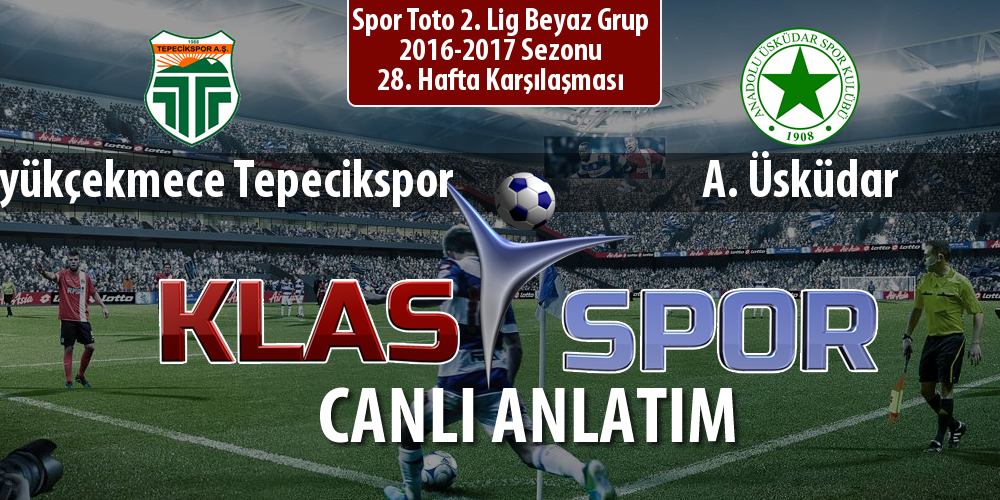 Büyükçekmece Tepecikspor - A. Üsküdar maç kadroları belli oldu...