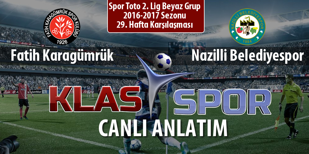 Fatih Karagümrük - Nazilli Belediyespor sahaya hangi kadro ile çıkıyor?