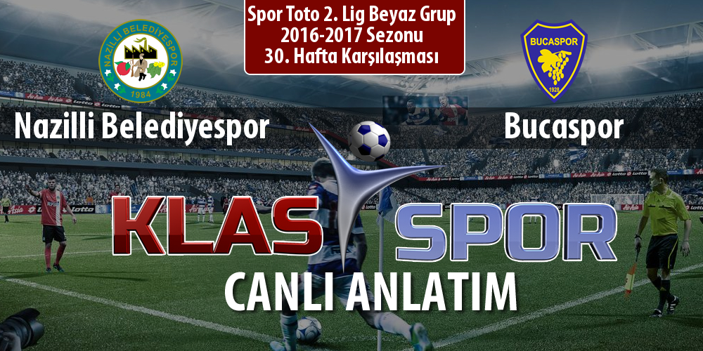 Nazilli Belediyespor - Bucaspor sahaya hangi kadro ile çıkıyor?