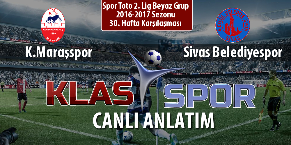 K.Maraşspor - Sivas Belediyespor maç kadroları belli oldu...