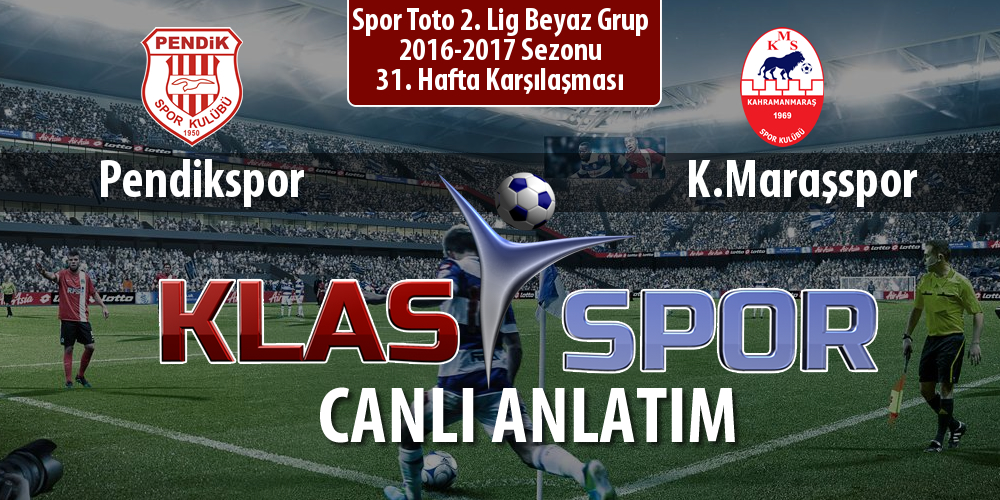 İşte Pendikspor - K.Maraşspor maçında ilk 11'ler