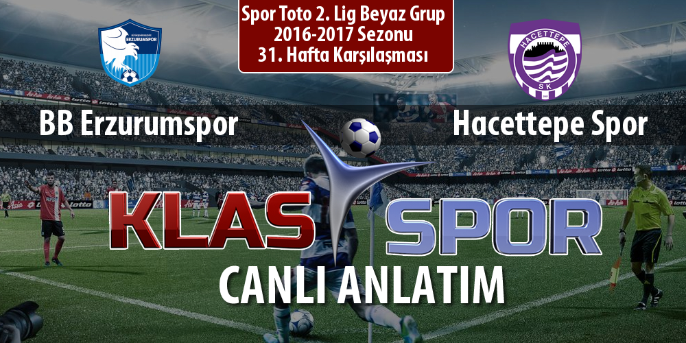 BB Erzurumspor - Hacettepe Spor sahaya hangi kadro ile çıkıyor?