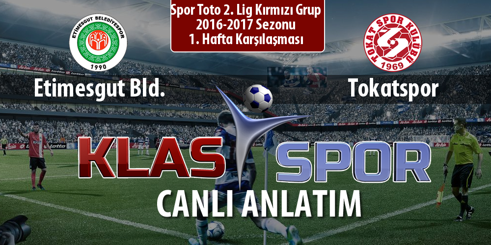 İşte Etimesgut Bld. - Tokatspor maçında ilk 11'ler