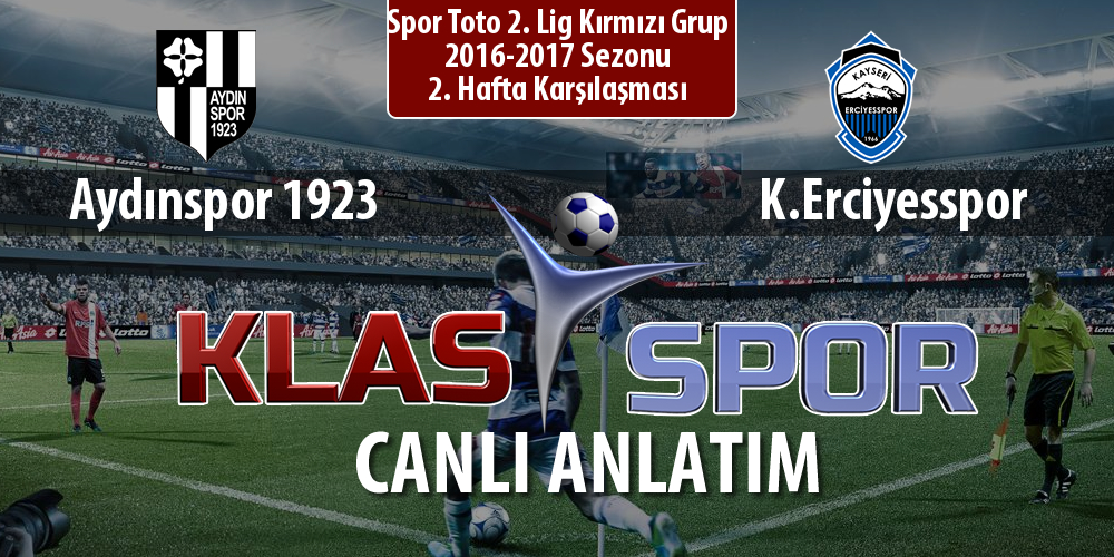 Aydınspor 1923 - K.Erciyesspor sahaya hangi kadro ile çıkıyor?