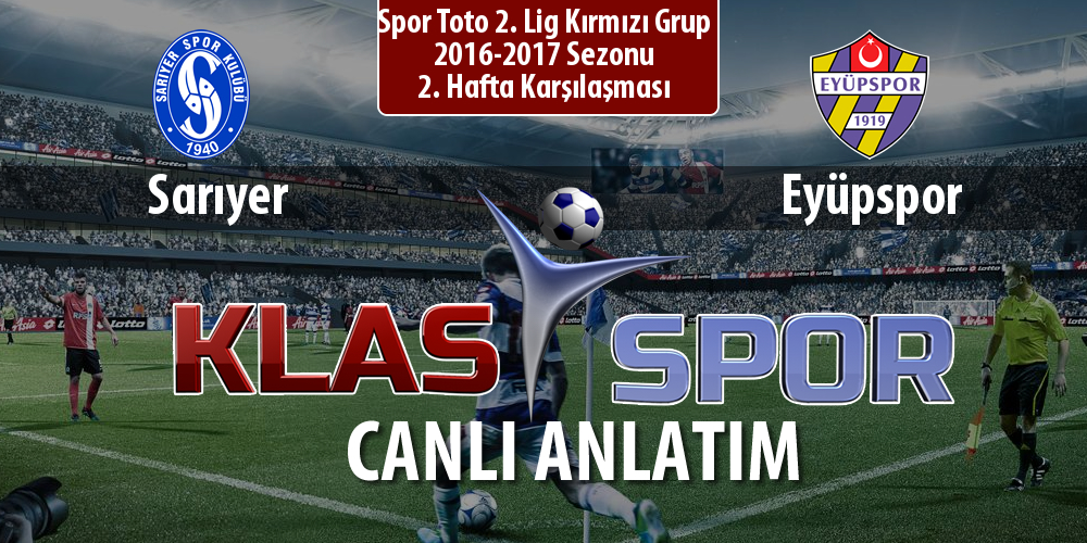 Sarıyer - Eyüpspor maç kadroları belli oldu...